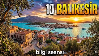 10 Balıkesir: İki Deniz Arasında Saklı Cennet!