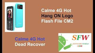 Calme 4G Hot Hang On Logo Flash File CM2
