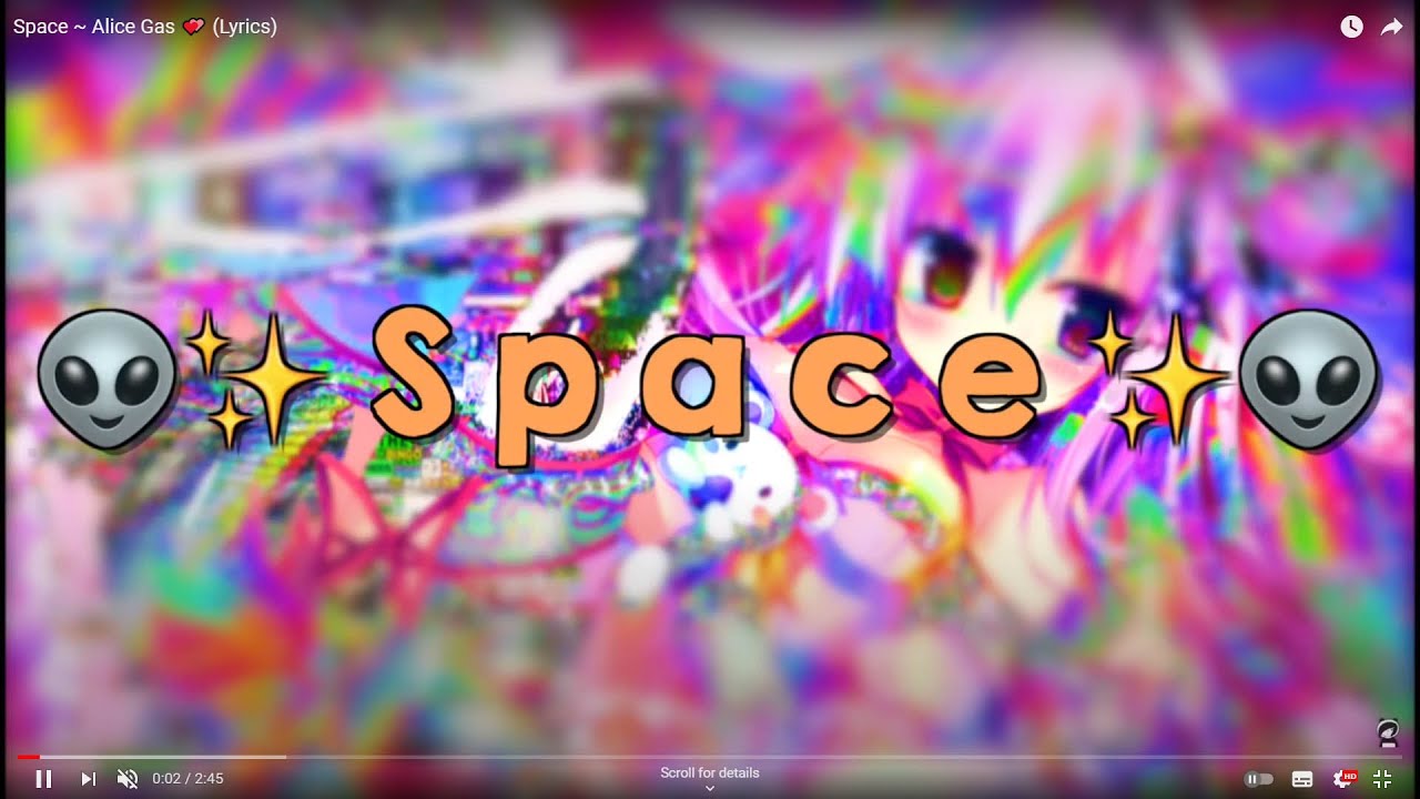 Space Alice Gas 💕 (Lyrics) YouTube
