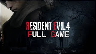 RESIDENT EVIL 4 (2023) - Full Game Walkthrough - No Commentary