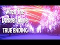 When The Darkness Comes || Final Run + TRUE ENDING [Good Ending?]