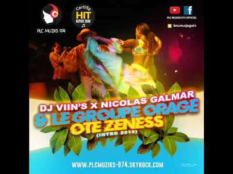 DJ VIIN'S X NICOLAS GALMAR \u0026 LE GROUPE ORAGE - OTÉ ZÉNÈSS (INTRO 2019)
