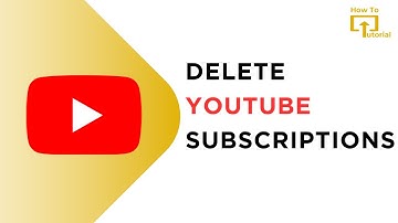 How to Delete YouTube Subscriptions | YouTube Tutorial