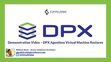 Catalogic DPX - Agentless Virtual Machine Restores