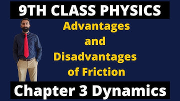 Advantages and Disadvantages of Friction | 9th Class Physics | Dynamics | Haytham Academy