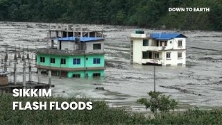 Devastating glacial lake outburst causes flash floods in Sikkim