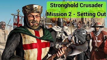 Stronghold Crusader Mission 2 Setting Out