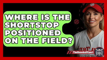 Where Is The Shortstop Positioned On The Field? - The Baseball Xpert