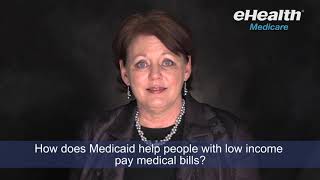 How Does Medicaid Help People with Low Income Pay Medical Bills?