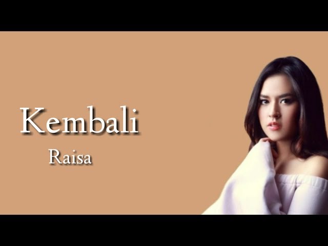 Raisa - Kembali (Lirik) class=