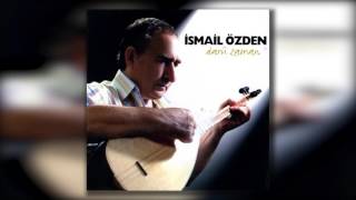 İsmail Özden - Safa Geldin