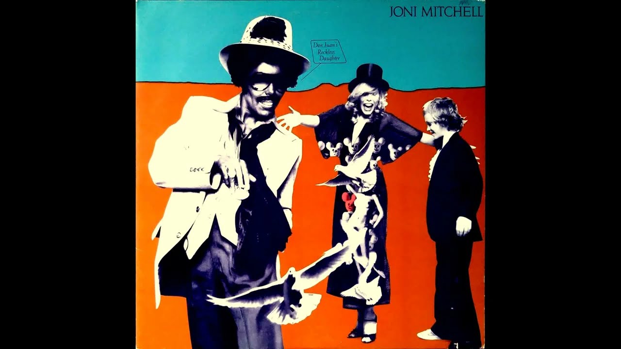 Joni Mitchell - Don Juan's Reckless Daughter - YouTube