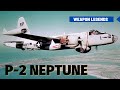 P-2 Neptune | the God of the seas of the First Cold War