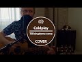 Coldplay - Till Kingdom Come (home cover)