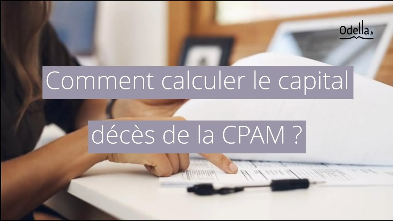 Comment calculer le capital décès CPAM ? YouTube