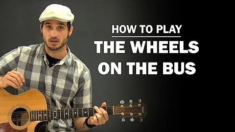 The Wheels On The Bus | Beginner Guitar Lesson | How To Play