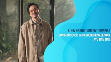 Bikin Heboh! Vincent Rompies Bongkar Sosok yang Dijodohkan Dengan Ayu Ting Ting