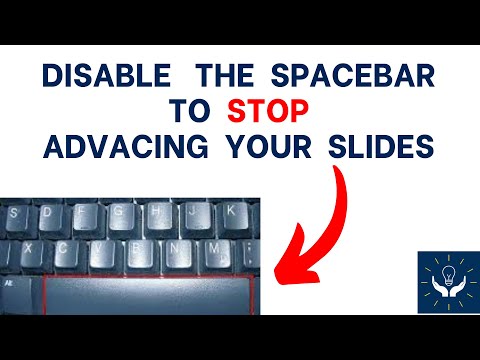 How to Disable the Spacebar from Advancing the Slides in Presentation Mode
