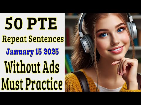 50 PTE Repeat Sentences Practice for Advanced Speaking Practice ...