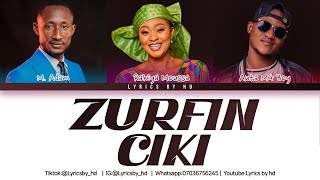 Auta Mg - Zurfin Ciki Lyrics Ft. M Adam Ft. Rakiya Moussa (Lyrics By Hd)