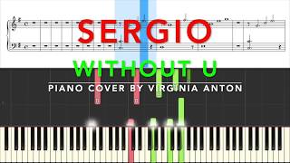 Sergio Without U Piano Tutorial Instrumental Cover