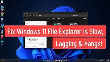 Fix Windows 11 File Explorer Is Slow, Lagging & Hangs!
