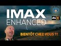 Limax bientt chez vous grce au imax enhanced 