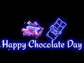 Chocolate Day Status Black Screen 9 February Chocolate Day Status Chocolate Day Status mp3