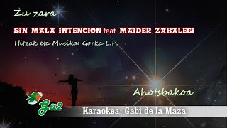 Zu zara (Sin mala intencion feat Maider Zabalegi) ahotsbakoa