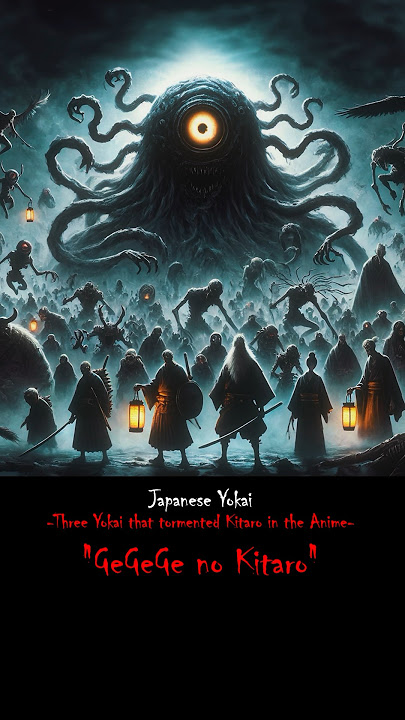 Three Yokai that tormented Kitaro in the anime
