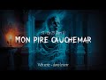 EP#25 - PART 1 - MON PIRE CAUCHEMAR - PARANORMAL