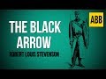 THE BLACK ARROW: Robert Louis Stevenson - FULL AudioBook