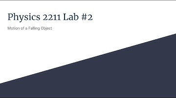PHYS 2211 Lab #2: Falling Object