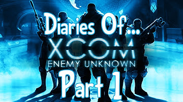 Diaries of: An XCom Commander - Part 1