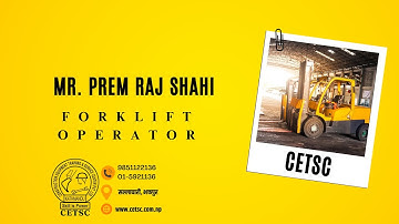 Mr  Prem Raj Shahi - 6 Hours Forklift Machine Operation Course