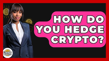How Do You Hedge Crypto? - CryptoBasics360.com