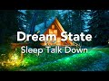 Sleep talkdown fall asleep fast into a deep dream state guided sleep meditation with sleep music