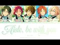 「 ES!! 」Aisle, be with you - Ring.A.Bell [KAN/ROM/ENG]