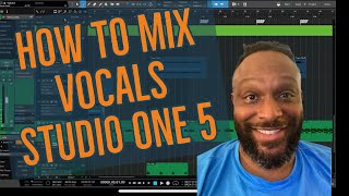 How to Mix Vocals in Studio One 5