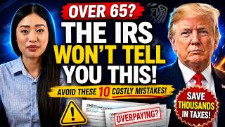 IRS Changes After 65: 10 Costly Mistakes Seniors Must Avoid in 2026