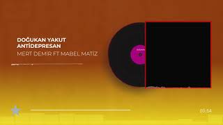 Mert Demir & Mabel Matiz - Antidepresan ( Doğukan Yakut Remix ) Resimi