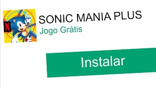 LANÇOU SONIC MANIA PLUS de graça PELA NETFLIX