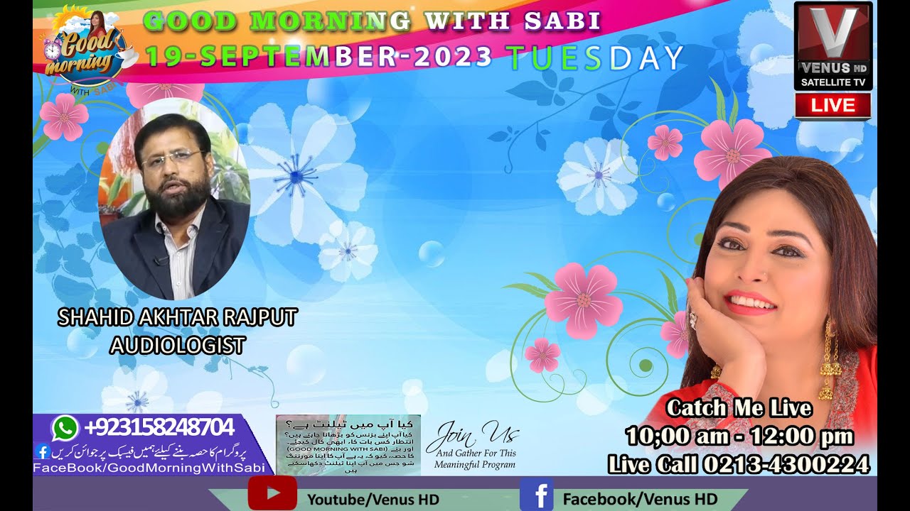 GOOD MORNING WITH SABI || SHAHID AKHTAR RAJPUT || AUDIOLOGIST VenusHD ...