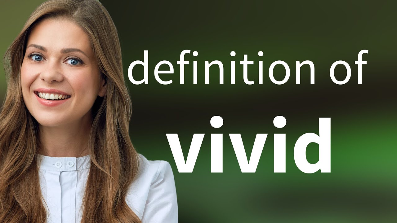 Vivid What Is VIVID Definition YouTube Vivid What Is VIVID Definition YouTube