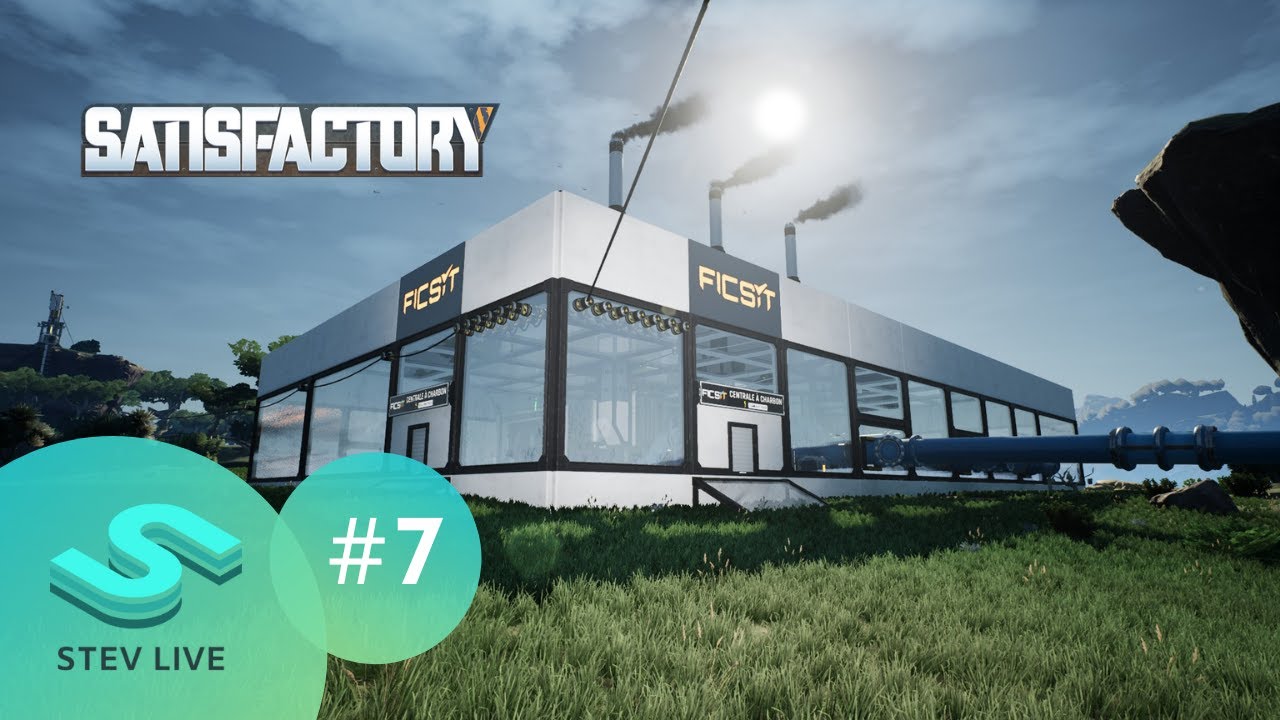 STEV LIVE 7 Satisfactory On construit une centrale à charbon