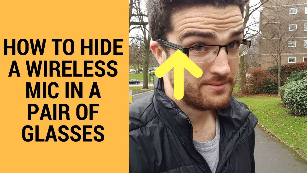 Hide A Mic In A Pair Of Glasses! - YouTube