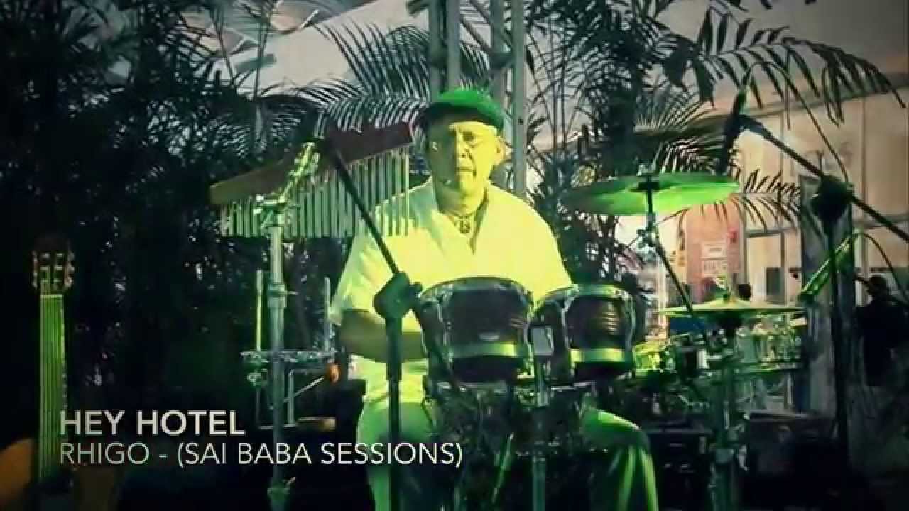 Watch RHIGO - Hey Hotel (Sai Baba Sessions) on YouTube Watch RHIGO - Hey Hotel (Sai Baba Sessions) on YouTube