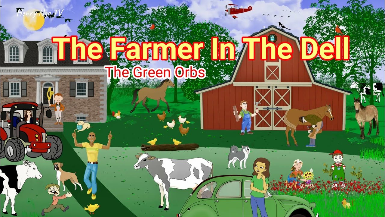 The Farmer In The Dell with Lyrics_The Green Orbs_Nursery Rhymes for Kids_Lullaby Songs YouTube
