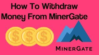 How To Withdraw Money From MinerGate