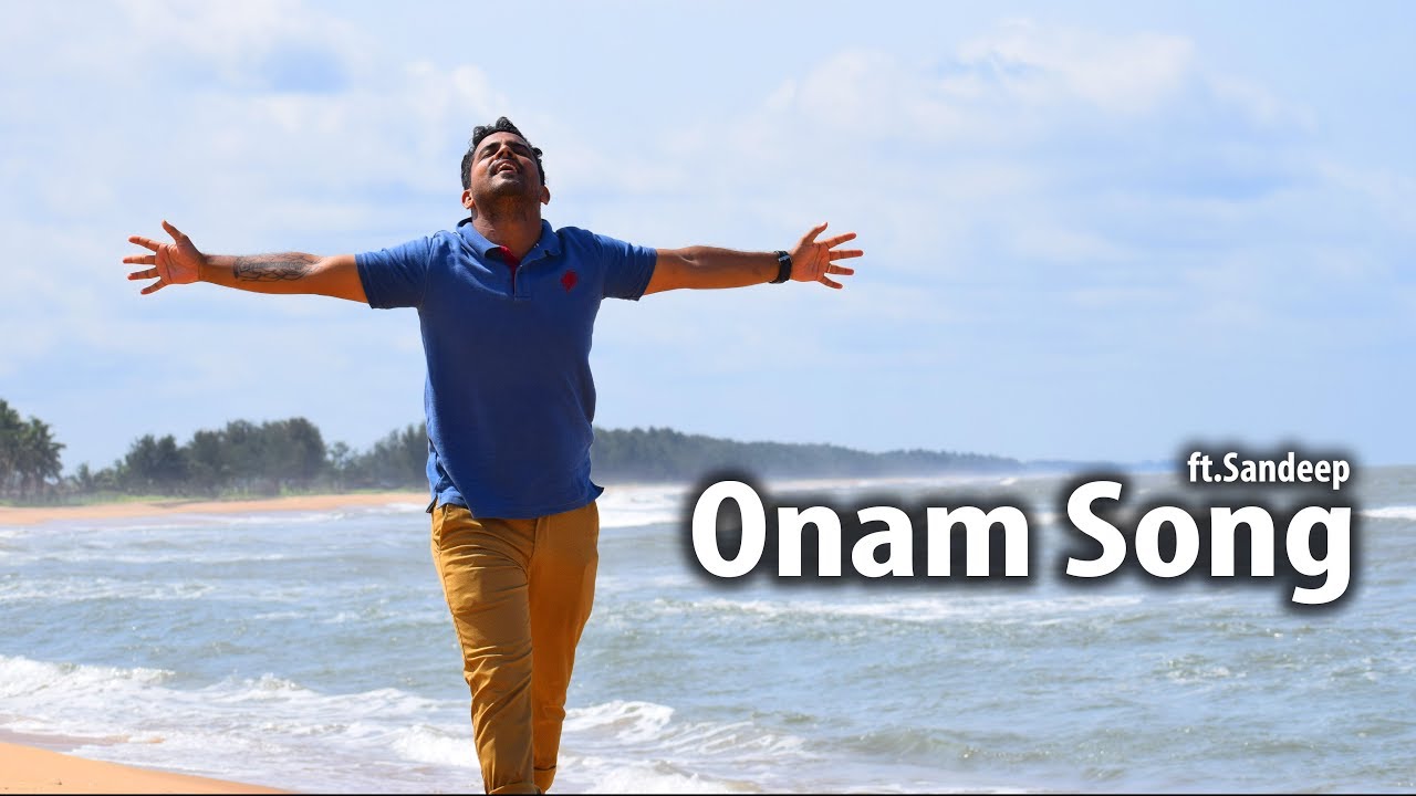 The Onam Video Song Official  Thiruvonam Kerala 2019  Sandeep KP